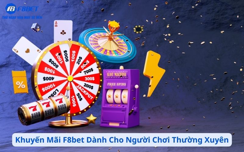 Khuyến Mãi Dành Cho Người Chơi Thường Xuyên